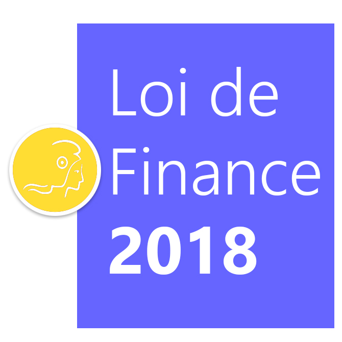 LOI DE FINANCE 2018 le PFU et l'IFI confirmés